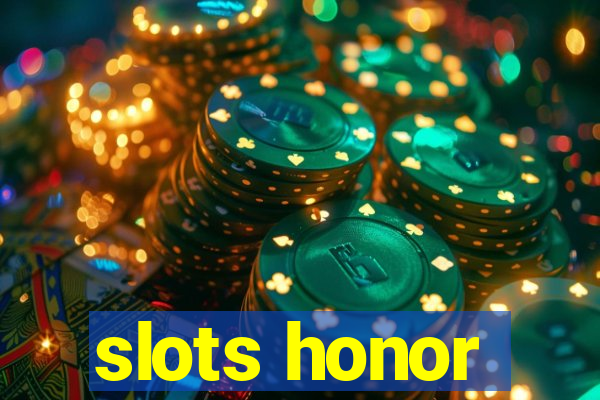 slots honor